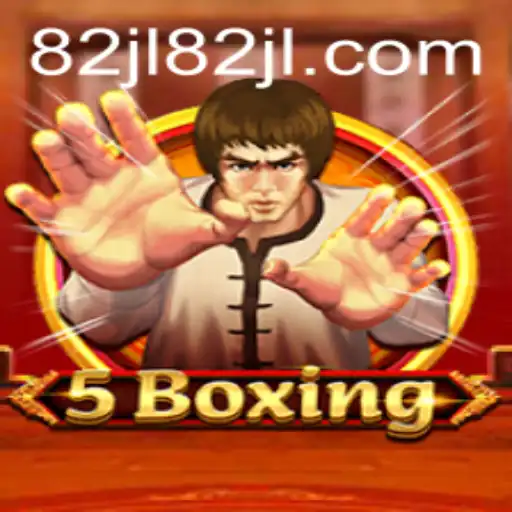 Exploring the Thrilling World of 5Boxing with 82JL