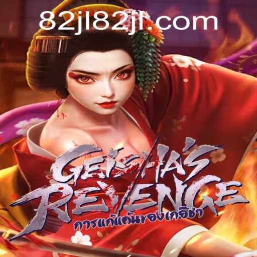 Exploring GeishasRevenge: A Thrilling Journey with 82JL